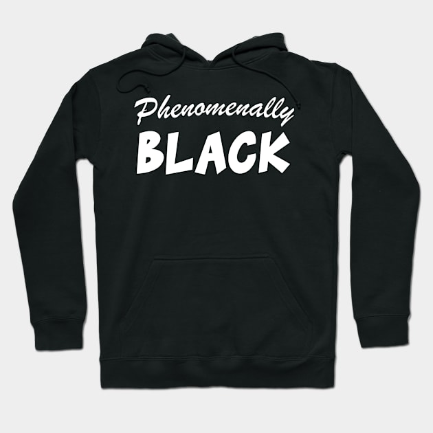 Phenominally BLACK Hoodie by IKAT